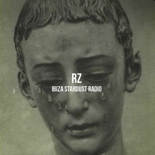 RZ - Guest Mix - Ibiza Star Dust Radio - Episode 35