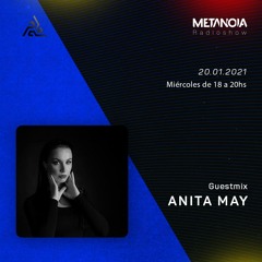 Metanoia pres. Anita May [Exclusive Guestmix]