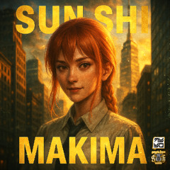 SUN SHI - Makima VIP