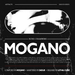 Lost In Ether | P R E M I E R E | Mogano - Echo Chambers [Lethal Curse]