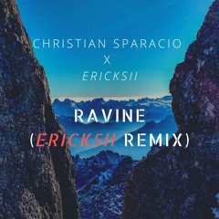 Christian Sparacio - Ravine (Ericksii Extended Remix)