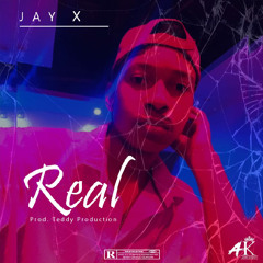 Jay X (Auto Kingz) - Real [prod. Teddy Production]