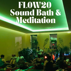Sound Bath & Meditation from Flow20 1/11