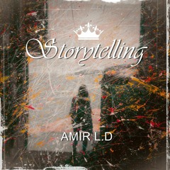 Storytelling By AMIR L.D