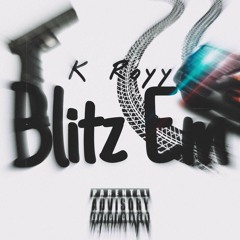 K royy - Blitz Em