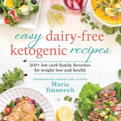 PDF Download Easy Dairy-Free Ketogenic Recipes: 200+ Low-Carb Family Favorites f
