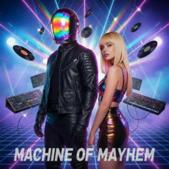 Machine of Mayhem