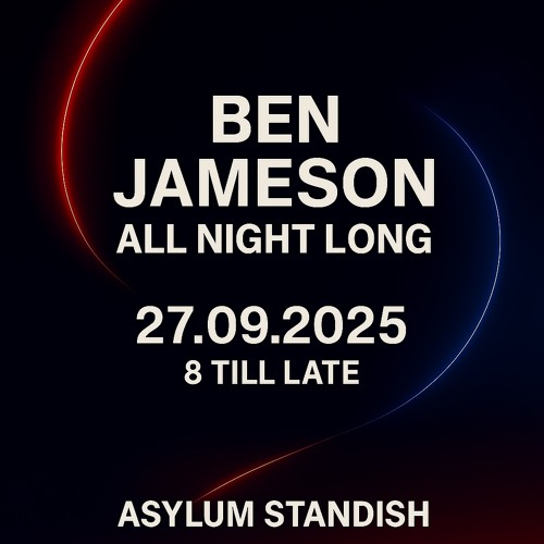Ben Jameson - Asylum Standish - 27/09/2025