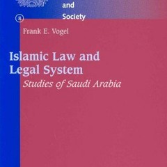 [READ] EBOOK 💕 Islamic Law and Legal System: Studies of Saudi Arabia (Studies in Isl