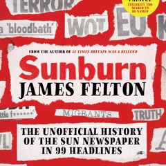 Download ⚡️ Book Sunburn The unofficial history of the Sun newspaper in 99 headlines