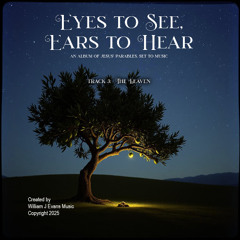 The Leaven - The Kingdom works in silence, but nothing stays the same