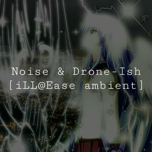 [VA] IDM Noise Drone & iLL.aT.Ease Spheres | Q9 (182)
