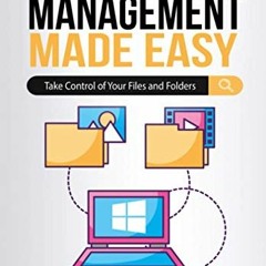 View PDF Windows File Management Made Easy: Take Control of Your Files and Folders (Windows Made Eas