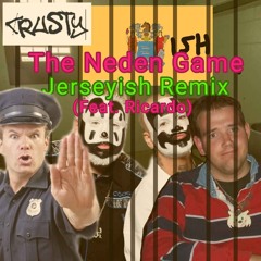 The Neden Game Jerseyish Remix (Feat. Ricardo)
