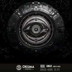 Awax (Gre&Pao) - Brise-Aube EP (Okuma Digital 09)