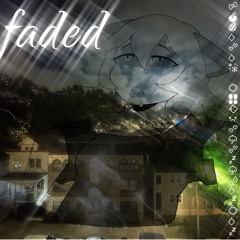 faded (proud.Lo Katana)
