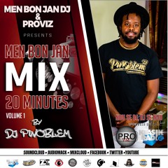 Men Bon Jan Mix 20Mnts Vol. 1 By DJ Pwoblem