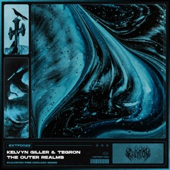 Kelvyn Giller & TEGRON - The Outer Realms [EXTFD022] FREE DL