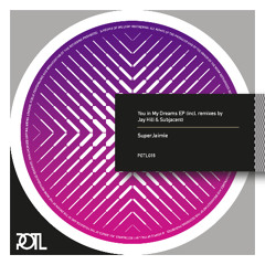 PREMIERE : SuperJaimie - You in My Dreams (Jay Hill Remix)