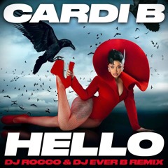 Cardi B - Hello It’s Me (DJ ROCCO & DJ EVER B Remix)