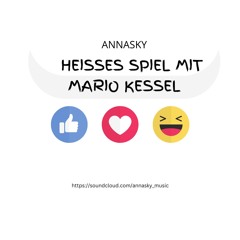 Annasky - Heißes Spiel Mit Mario Kessel