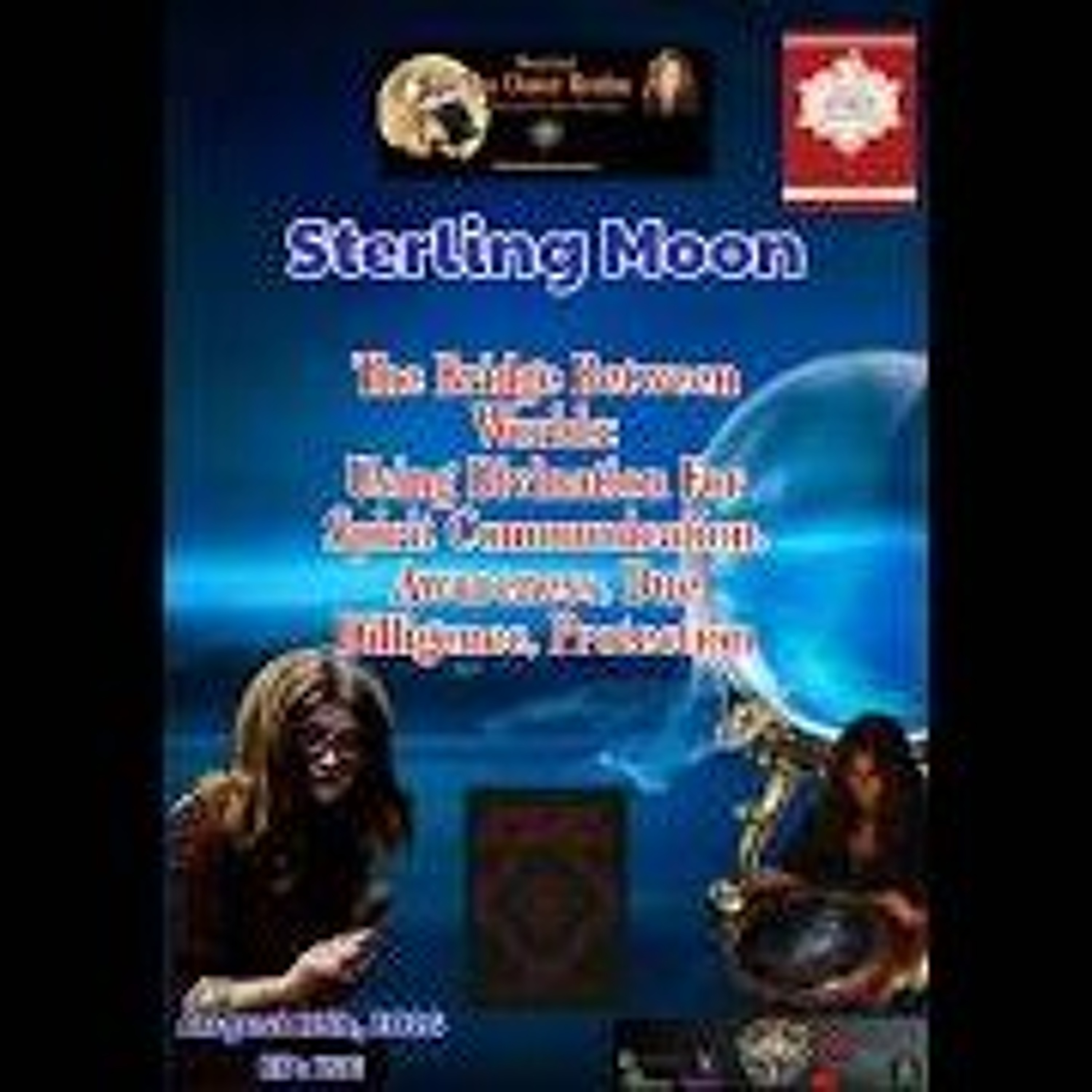 Beyond The Outer Realm- The Bridge Between Worlds- Divination_ Spirit Communication- Sterling Moon episode artwork