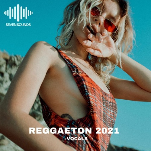 Seven Sounds Reggaeton 2021 WAV MiDi-DISCOVER