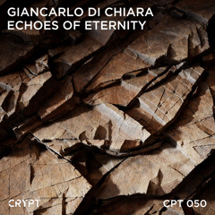 Giancarlo Di Chiara - Echoes of Eternity (Crypt)