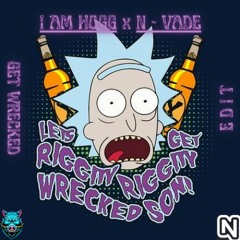 I AM HOGG x N - VADE - GET WRECKED EDIT ( FREE DOWNLOAD )
