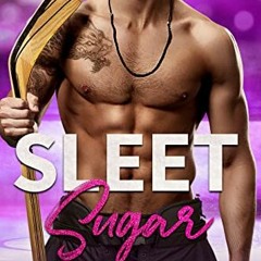[FREE] PDF 📮 Sleet Sugar: Book Two of the Sleet Series by  S.J. Tilly [PDF EBOOK EPU