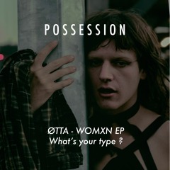 Premiere : ØTTA - The Drama Queen [Possession]