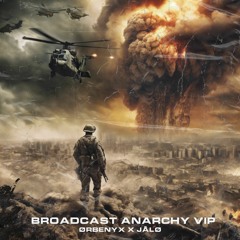 [FREE DL] ØRBENYX x JÅLØ - BROADCAST ANARCHY (VIP)