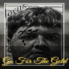 GO FOR THE GOLD (Ft. Thee DEV0)