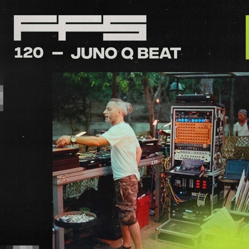 FFS120: Juno Q Beat