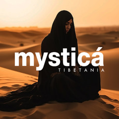 MYSTICA | Sunset Organic & Oriental Deep House by Tibetania