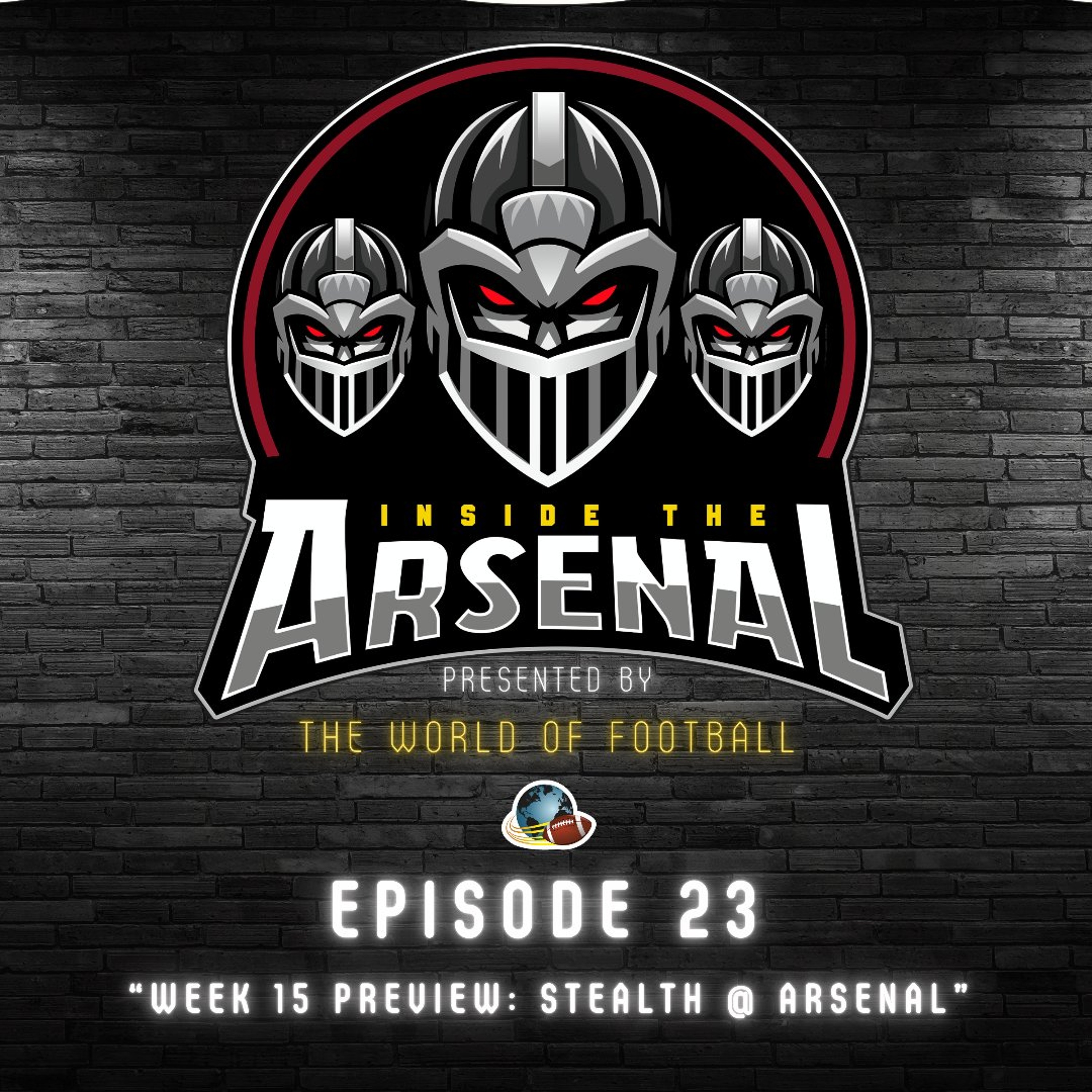 Inside the Arsenal | Ep. 23 | Week 15 Preview: Stealth @ Arsenal episode artwork