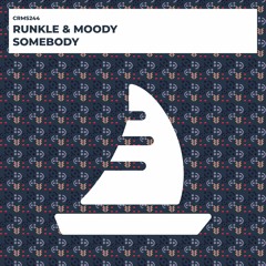 Runkle & Moody - Somebody (Radio Edit) [CRMS244]