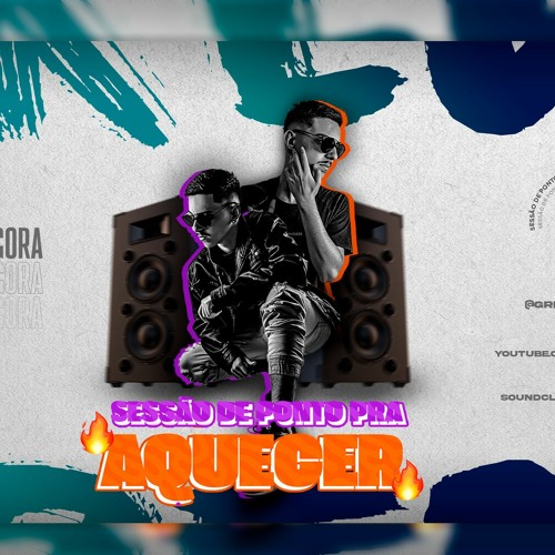 SESSÃO DE PONTO PRA AQUECER (DJ GRECCO)
