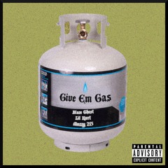 Give Em Gas ft Lil Kurt & Mezzy215 (mix by @1kingmir_)