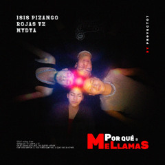 NYDYA, Isis Pizango, Rojas Vz - Por Qué Me Llamas