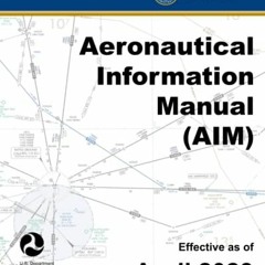 [READ] [KINDLE PDF EBOOK EPUB] Aeronautical Information Manual (AIM) by  Federal Avia