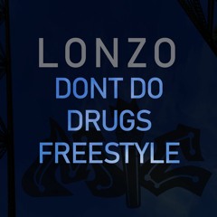 Lonzo - Don't Do Drugs Freestyle