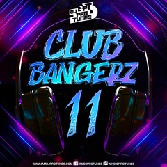 CLUB BANGERZ VOLUME.11 (2022 AFROBEATS,DANCEHALL,EDM,TOP 40, MAINSTREAM)