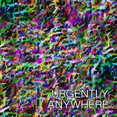 Urgently Anywhere