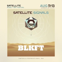 BLKFT - Satellite Signals Mix Series