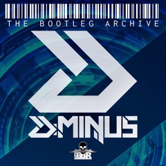 D-Minus - The Bootleg Archive (Dub Pack)