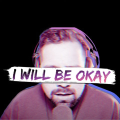 I WILL BE OKAY [Male Ver.] - Helluva Boss (Sam Haft) - Caleb Hyles