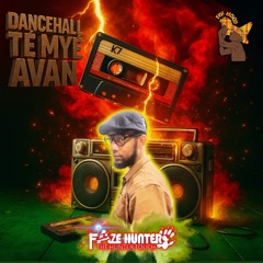Fwi Mood - Dancehall Té Myé Avan' FAZE HUNTER