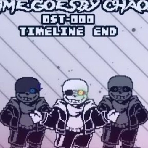 Undertale_ Time Goes By Chaos OST-000 Timeline End