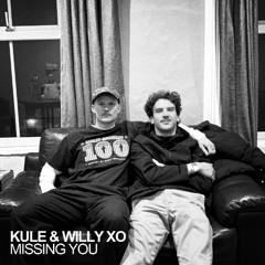 Kule & WILLY XO - Missing You